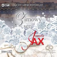 Duchy minionych lat T.3 Zimowy sen audiobook. Autor: Joanna Jax. SmakLiter.pl Okładka książki Duchy minionych lat T.3 Zimowy sen audiobook