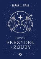 Okładka książki Dwór skrzydeł i zguby. Dwór cierni i róż. Tom 3 wyd. 2026