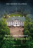 Dwory i pałace Mazowsza: powiat grójecki. Autor: Herzberg-Zielezińska Nina. SmakLiter.pl Okładka książki Dwory i pałace Mazowsza: powiat grójecki