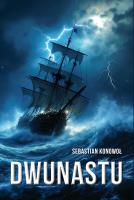 Dwunastu. Autor: Sebastian Konowoł. SmakLiter.pl Okładka książki Dwunastu