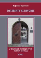Dylematy kleryckie T. 1. W kontekście.... Autor: Janusz Mastalski. SmakLiter.pl Okładka książki Dylematy kleryckie T. 1. W kontekście...
