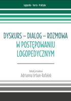 Okładka książki Dyskurs - dialog - rozmowa w postępowaniu logoped.