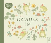 Okładka książki Dziadek i ja. Album rodzinny
