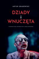 Dziady i wnuczęta. Autor: Grabowski Artur. SmakLiter.pl Okładka książki Dziady i wnuczęta