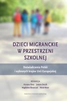 Okładka książki Dzieci migranckie w przestrzeni szkolnej. Doświadczenia Polski i wybranych krajów Unii Europejskiej