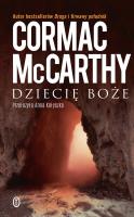 Dziecię boże. Autor: Cormac McCarthy. SmakLiter.pl Okładka książki Dziecię boże
