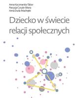 Okładka książki Dziecko w świecie relacji społecznych