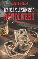 Okładka książki Dzieje jednego rewolweru