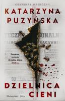 Dzielnica cieni DL. Autor: Katarzyna Puzyńska. SmakLiter.pl Okładka książki Dzielnica cieni DL