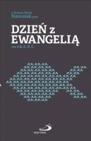 Dzień z Ewangelią na rok A, B, C. Autor: Hanusiak Bożena Maria. SmakLiter.pl Okładka książki Dzień z Ewangelią na rok A, B, C