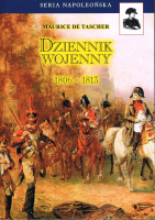 Dziennik wojenny 1806-1813 w.3 BR. Autor: de Tascher Maurice. SmakLiter.pl Okładka książki Dziennik wojenny 1806-1813 w.3 BR
