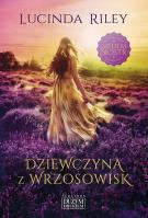 Dziewczyna z wrzosowisk. Autor: Riley Lucinda. SmakLiter.pl Okładka książki Dziewczyna z wrzosowisk