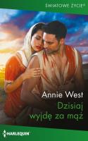 Dzisiaj wyjdę za mąż. Autor: West Annie. SmakLiter.pl Okładka książki Dzisiaj wyjdę za mąż