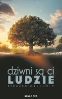 Dziwni są ci ludzie. Autor: Grynholc Bernard. SmakLiter.pl Okładka książki Dziwni są ci ludzie