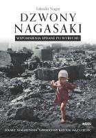 Dzwony Nagasaki. Wspomnienia spisane po wybuchu. Autor: Takashi Nagai. SmakLiter.pl Okładka książki Dzwony Nagasaki. Wspomnienia spisane po wybuchu