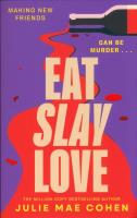 Eat Slay Love. Autor: Cohen Julie Mae. SmakLiter.pl Okładka książki Eat Slay Love