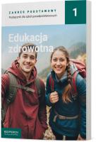 Edukacja zdrowotna LO 1 Podręcznik ZP. Autor: Myrcik Katarzyna, Beata Jakubik, Renata Szymańska. SmakLiter.pl Okładka książki Edukacja zdrowotna LO 1 Podręcznik ZP