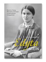 Edyta Stein. Życie w dokumentach i fotografiach. Autor: Maria Amata Neyer OCD. SmakLiter.pl Okładka książki Edyta Stein. Życie w dokumentach i fotografiach