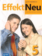 Effekt Neu j. niem. podr. LO cz.5 2025. Autor:   Praca zbiorowa. SmakLiter.pl Okładka książki Effekt Neu j. niem. podr. LO cz.5 2025