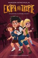 Okładka książki Ekipa na tropie. Tajemnica starej mapy