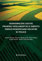Ekonomiczne skutki prawnej reglamentacji obrotu nieruchomościami rolnymi w Polsce. Autor: Klusek Tomasz, Mariusz Chądrzyński, Piotr Gołasa, Gruziel Kinga, Robert Pietrzykowski. SmakLiter.pl Okładka książki Ekonomiczne skutki prawnej reglamentacji obrotu nieruchomościami rolnymi w Polsce