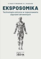 Eksposomika Technologie omiczne w rozpoznawaniu. Autor: S. Grzyb, M. Obiedziński, K. L. Krzystyniak. SmakLiter.pl Okładka książki Eksposomika Technologie omiczne w rozpoznawaniu