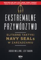 Ekstremalne przywództwo. Autor: Jocko Willink, Leif Babin, Bartłomiej Łopatka. SmakLiter.pl Okładka książki Ekstremalne przywództwo