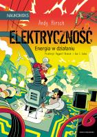Elektryczność - energia w działaniu. Autor: Hirsch Andy. SmakLiter.pl Okładka książki Elektryczność - energia w działaniu