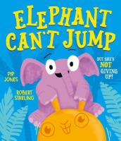 Elephant Can't Jump. Autor: Jones Pip. SmakLiter.pl Okładka książki Elephant Can't Jump