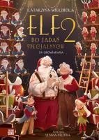 Elf do zadań specjalnych. Tom 2. Autor: Wierzbicka Katarzyna. SmakLiter.pl Okładka książki Elf do zadań specjalnych. Tom 2