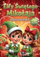 Elfy Świętego Mikołaja. Autor: Opracowanie zbiorowe. SmakLiter.pl Okładka książki Elfy Świętego Mikołaja
