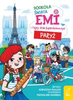 Okładka książki Emi i Tajny Klub Superdziewczyn. Dookoła świata. Paryż