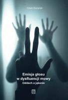 Opakowanie Emisja głosu. Emisja głosu w dysfluencji mowy. Oddech a jąkanie