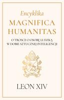 Okładka książki Encyklika Magnifica Humanitas. O trosce o osobę ludzką w dobie sztucznej inteligencji
