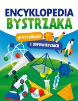 Encyklopedia bystrzaka w pytaniach i odpowiedziach. Autor: Opracowanie zbiorowe. SmakLiter.pl Okładka książki Encyklopedia bystrzaka w pytaniach i odpowiedziach