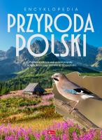 Encyklopedia Przyroda Polski. Autor: Opracowanie zbiorowe. SmakLiter.pl Okładka książki Encyklopedia Przyroda Polski