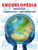 Okładka książki Encyklopedia Wiedza w pytaniach i odpowiedziach