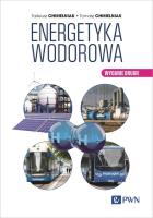 Energetyka Wodorowa. Autor: Chmielniak Tadeusz, Tomasz Chmielniak. SmakLiter.pl Okładka książki Energetyka Wodorowa