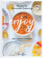 Enjoy Recipes for Memorable Gatherings. Autor: Servan-Schreiber Perla. SmakLiter.pl Okładka książki Enjoy Recipes for Memorable Gatherings