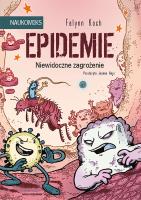 Okładka książki Epidemie - niewidoczne zagrożenie