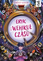 Okładka książki Eryk i wehikuł czasu. To się czyta