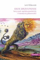 Eseje zbuntowane. Horyzont metahumanistyki i transdyscyplinarności. Autor: Witkowski Lech. SmakLiter.pl Okładka książki Eseje zbuntowane. Horyzont metahumanistyki i transdyscyplinarności