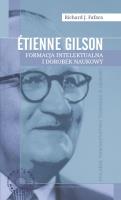 Okładka książki Etienne Gilson Formacja intelektualna i dorobek naukowy