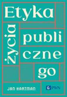 Etyka życia publicznego. Autor: Hartman Jan. SmakLiter.pl Okładka książki Etyka życia publicznego