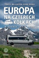 Okładka książki Europa na czterech kółkach. Trasy na każdą porę roku