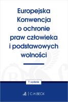 Europejska Konwencja o ochronie praw człowieka i podstawowych wolności wyd. 7. Autor: Opracowanie zbiorowe. SmakLiter.pl Okładka książki Europejska Konwencja o ochronie praw człowieka i podstawowych wolności wyd. 7