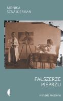 Fałszerze pieprzu. Historia rodzinna wyd. 3. Autor: Sznajderman Monika. SmakLiter.pl Okładka książki Fałszerze pieprzu. Historia rodzinna wyd. 3