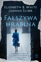 Fałszywa hrabina. Autor: White Elizabeth, Śliwa Joanna. SmakLiter.pl Okładka książki Fałszywa hrabina