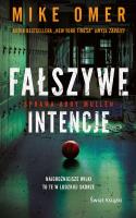 Fałszywe intencje. Seria Tajemnice Abby Mullen. Tom 2 (wydanie pocketowe). Autor: Mike Omer. SmakLiter.pl Okładka książki Fałszywe intencje. Seria Tajemnice Abby Mullen. Tom 2 (wydanie pocketowe)