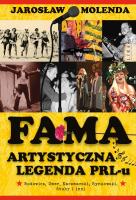 FAMA. Artystyczna legenda PRL-u. Autor: Jarosław Molenda. SmakLiter.pl Okładka książki FAMA. Artystyczna legenda PRL-u